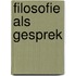 Filosofie als gesprek