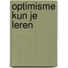 Optimisme kun je leren door Seligman