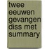 Twee eeuwen gevangen diss met summary