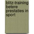 Blitz-training betere prestaties in sport