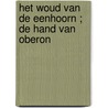 Het woud van de eenhoorn ; De hand van Oberon door R. Zelazny