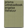 Prisma uittrekselboek Engelse literatuur by Heleen Kost