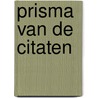 Prisma van de citaten by Cees van der Zalm