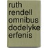 Ruth rendell omnibus dodelyke erfenis