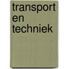 Transport en techniek door Onbekend