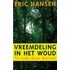 Vreemdeling in het woud
