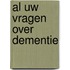 Al uw vragen over dementie