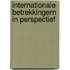 Internationale betrekkingern in perspectief