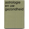 Astrologie en uw gezondheid door Geddes