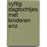 Vyftig dagtochtjes met kinderen enz by Roorda