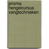 Prisma hengelcursus vangtechnieken door Onbekend