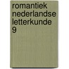 Romantiek nederlandse letterkunde 9 by Rob van Riet