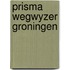 Prisma wegwyzer groningen