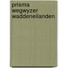 Prisma wegwyzer waddeneilanden door Ruud Peys