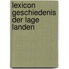 Lexicon geschiedenis der lage landen door Jansen