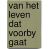 Van het leven dat voorby gaat door Wit