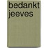 Bedankt jeeves