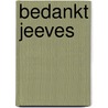 Bedankt jeeves door Wodehouse