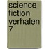 Science fiction verhalen 7