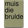 Muis die brulde door Wibberley