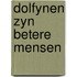Dolfynen zyn betere mensen