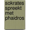 Sokrates spreekt met phaidros by Plato