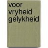 Voor vryheid gelykheid by Wibberley