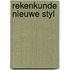 Rekenkunde nieuwe styl