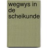 Wegwys in de scheikunde door Hans Hoekstra