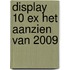 Display 10 ex Het aanzien van 2009