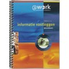 Niveau 3+4 Informatie vastleggen door E.P. van Balen