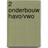 2 Onderbouw Havo/vwo