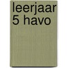 Leerjaar 5 Havo by Hans Mol