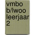 Vmbo B/lwoo leerjaar 2