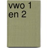 Vwo 1 en 2 door W. de Reuver