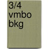 3/4 Vmbo Bkg door P. van de Voort