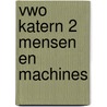 Vwo katern 2 mensen en machines door R. Lenaerts