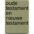 Oude Testament en Nieuwe Testament
