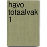 Havo totaalvak 1 door H. Duijm