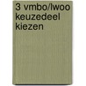 3 Vmbo/Lwoo keuzedeel kiezen by M. Veraart