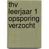 THV leerjaar 1 Opsporing verzocht door Bert van den Berg