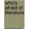 Who's afraid of literature door Jan Bouman