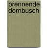 Brennende dornbusch door Ernst Wiechert