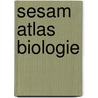 Sesam atlas biologie door Vogel