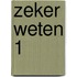 Zeker weten 1