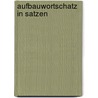 Aufbauwortschatz in Satzen door Mangnus