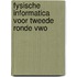 Fysische informatica voor tweede ronde vwo