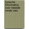 Fysische informatica voor tweede ronde vwo by J.G. Willemse