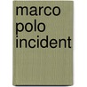 Marco polo incident door Beetsma