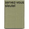 Servez-vous sleutel door Tans